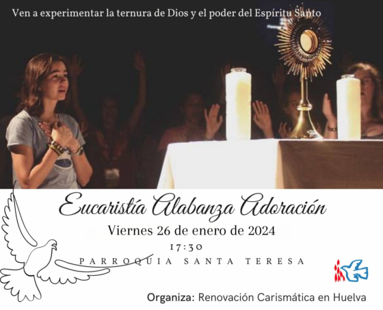 La Renovación Carismática de Huelva celebrará este próximo viernes su encuentro mensual