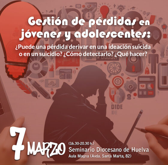 El Centro de Escucha San Camilo de Huelva pone en marcha una jornada de formación sobre la pérdida en adolescentes y jóvenes y su relación con la ideación suicida