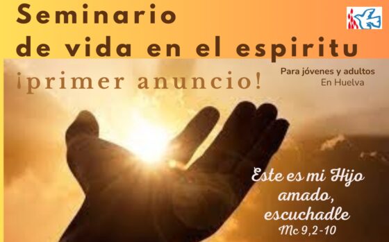 La Renovación Carismática Católica de Huelva anuncia un nuevo Seminario de Vida en el Espíritu