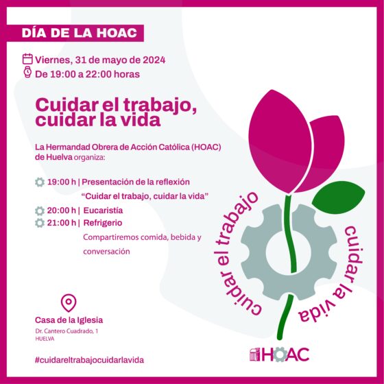 La HOAC de Huelva celebra su día bajo el lema “Cuidar el trabajo, cuidar la vida”