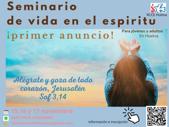 La Renovación Carismática de Huelva invita a jóvenes y adultos a su Seminario de Vida en el Espíritu del 15 al 17 de noviembre
