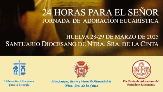 La Diócesis de Huelva se une a la jornada «24 horas para el Señor» convocada por el Papa Francisco